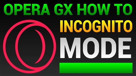 how to open incognito in opera gx and should we always use incognito mode?